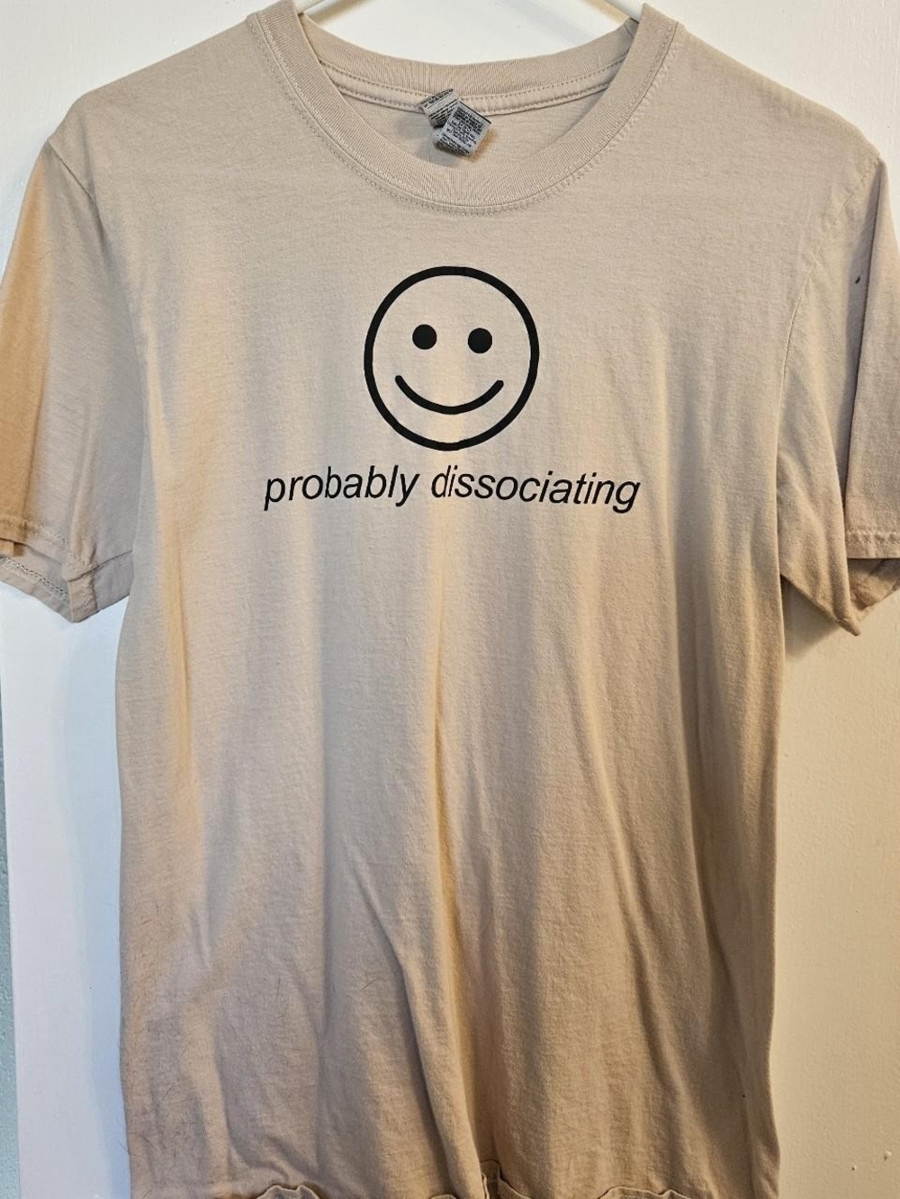 Probably Dissociating :) Tshirt